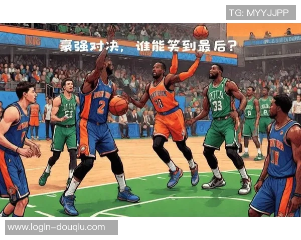 2010年尼克斯对决回顾：经典比赛瞬间与球员表现分析